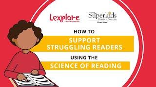 How to Support Struggling Readers Using the Science of Reading