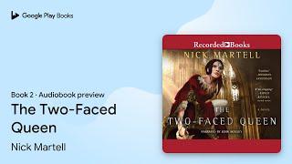 The Two-Faced Queen by Nick Martell · Audiobook preview