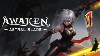 AWAKEN Astral Blade part1