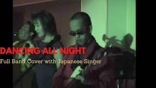 DANCING ALL NIGHT | FULL BAND LIVE COVER | Budoy in Japan