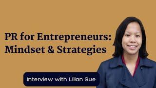 Elevate Your Brand with PR: Lilian Sue's Success Secrets