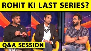 LIVE Q&A: क्या ROHIT के RETIREMENT की खबरें सही हैं? #indvsaus