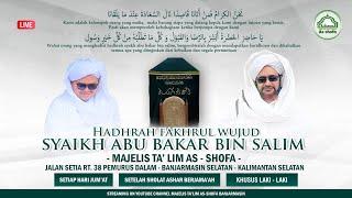 Hadhrah Syekh Abu Bakar bin Salim | Majelis Ta'lim As - Shofa | 19 Juli 2024