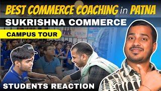 Best Commerce Coaching In Patna || Sukrishna Commerce Academy Patna ||