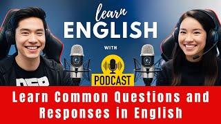 Learn Common Questions and Responses in English | Essential Phrases  for Daily Conversations Ep# 12