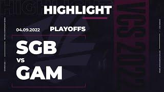 HIGHLIGHT | SGB vs GAM | VCS 2022 Mùa Hè - Vòng Bảng | 04.09.2022