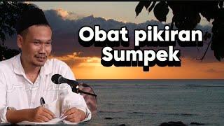 Gus Baha, Obat pikiran sumpek