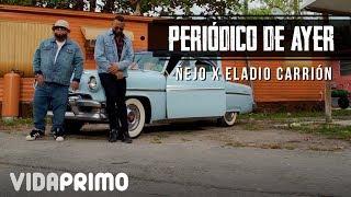 Ñejo X Eladio Carrión - Periódico de ayer [Official Video]