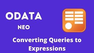 OXT054: Converting OData Queries into Expressions (Part 1 & 2)