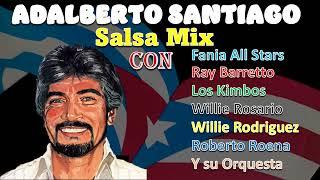 Adalberto Santiago | Salsa Mix | Guajira | Grandes Exitos | Lo Mejor | Salsa Clasica | DJACUA