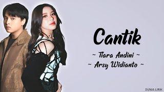 Cantik - Tiara Andini, Arsy Widianto (Lirik)