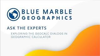 Ask the Experts: How do I use the new GeoCalc Dialogs in Geographic Calculator 2023?