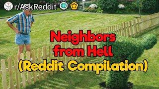 Neighbors from Hell (Reddit Compilation)