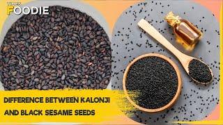 Kalonji vs Black Sesame: A Guide to Differentiating These Common Kitchen Ingredients