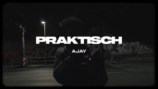 AJAY - Praktisch (prod. by Southstarr)