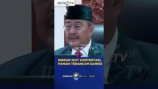 Gibran Ikut Kontestasi, Paman Terancam Sanksi #shorts