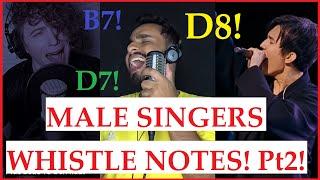 MALE SINGERS - WHISTLE NOTES!!! Pt2!!!