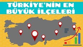 Türkiye'nin En Büyük İlçeleri - Yüzölçümü Bakımından