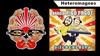 BRACIA FIGO FAGOT - Heteromagnes [OFFICIAL AUDIO]