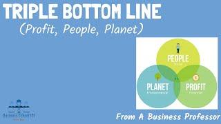 Triple Bottom Line (Profit, People, Planet) | From A Business Professor