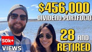 We Retired By 28! $456,000 Dividend Portfolio   Dividend Investing   Living Off Dividend Income