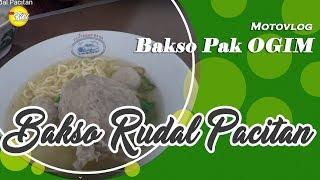 Bakso Pak OGIM | Bakso Rudal Pacitan