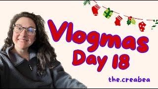 Day 18 - We're BACK on track!  // VLOGMAS 2024