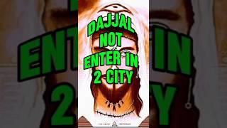 dajjal not enter in 2 city#islamicshorts #islamicvideo /muhammad hannan