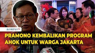 Janji Pramono Anung yang Akan Kembalikan Program Ahok: Proses Interaksi Rakyat Dibuka Seluas-luasnya