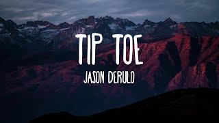 Jason Derulo - Tip Toe feat. French Montana (Lyrics)