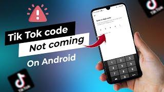 How To Fix TikTok OTP Code not Coming on Android | TikTok Not Sending Verification Code