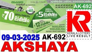 AKSHAYA AK-692 KERALA LOTTERY  LIVE LOTTERY RESULT TODAY 09/03/2025 | KERALA LOTTERY LIVE RESULT