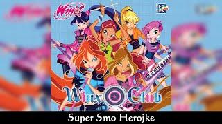 Winx Club - Super Smo Herojke (Slovenian/Slovenščina) - SOUNDTRACK
