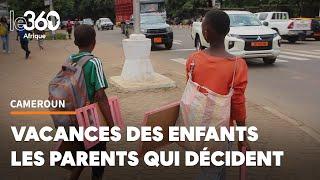 Vacances au Cameroun: renouer avec ses origines ou gagner de l’argent? Les choix arrêtés des parents