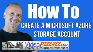 Microsoft Azure Storage Account - how to create storage account on microsoft azure