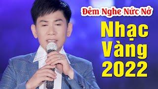 Nhạc Vàng 2022 Hay Nhất Mai Tuấn - LK Bolero Nhạc Trữ Tình Đêm Nghe Nức Nở Nghẹn Ngào