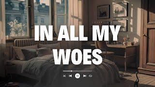 In all my woes | Official Video (Lyrics) | New English Song 2024