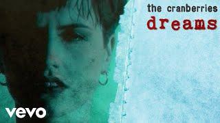The Cranberries - Dreams (reż.: Peter Scammell) (oficjalny teledysk)