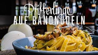 Pasta mit Pfifferlingen – Ganz spontan