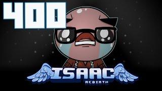 The Binding of Isaac: Rebirth - Let's Play - Episode 400 [Euclid]