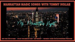 Manhattan Magic Music with Tommy Dollar - Part 1