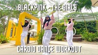 BLACKPINK - THE GIRLS | CARDIO DANCE  WORKOUT | CHOREO BY LILIANA PUTRI #dancefitness #zumba