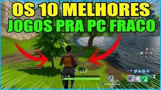 OS 10 MELHORES JOGOS PARA PC FRACO I 2GB RAM I 2018