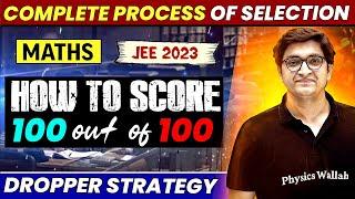 JEE 2023 Dropper: How to Score 100/100 in Maths? Most Powerful Strategy  Prayas Batch