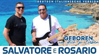 SALVATORE E ROSARIO - Geboren um Dich zu lieben (Deutsch-Italienische Version)