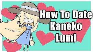 How To Date Kaneko Lumi