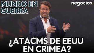 MUNDO EN GUERRA | ¿ATACMS de EEUU en Crimea?, activos congelados rusos en Europa y aviso nuclear