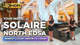 Now Open! SOLAIRE RESORT NORTH | The Newest LUXURY Hotel and Casino in Quezon City【4K HDR】