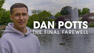 Dan Potts | The Final Farewell