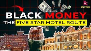 Inside Nepal's Five-Star Hotels: The Black Money Connection @theexplainernepal || Case Study